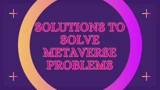 solutions to solutions to solve solve metaverse