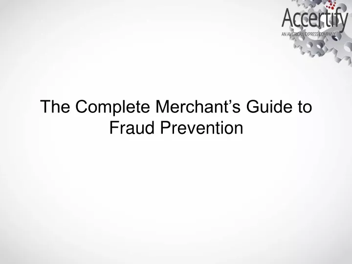 the complete merchant s guide to fraud prevention