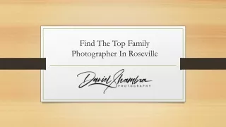 Find The Top Family Photographer In Roseville