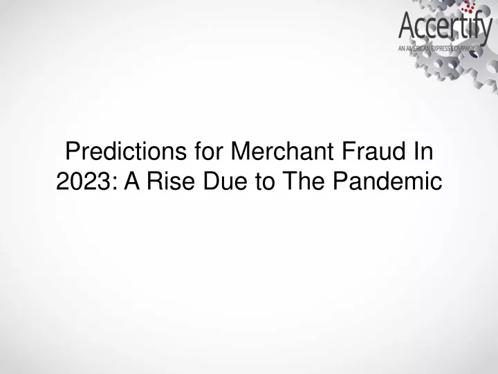 predictions for merchant fraud in 2023 a rise