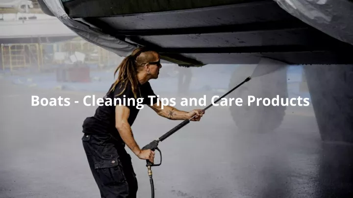 boats cleaning tips and care products