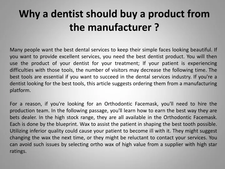 why a dentist should buy a product from