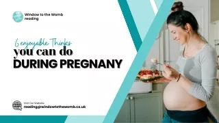 6 Enjoyable Things To Do During Pregnancy.
