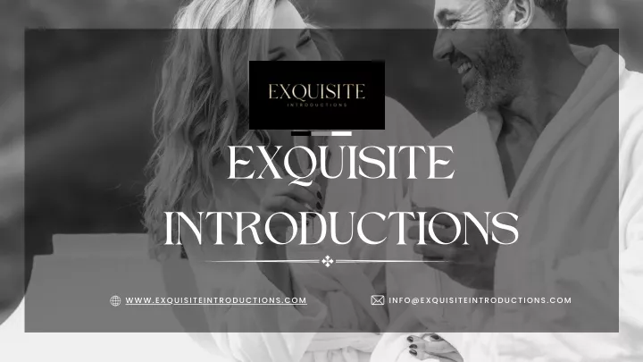 exquisite introductions