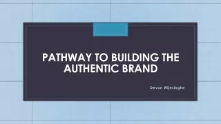 Pathway to building the authentic brand