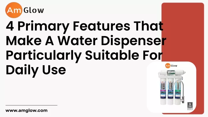 4 primary features that make a water dispenser