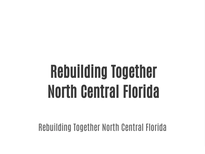 rebuilding together north central florida