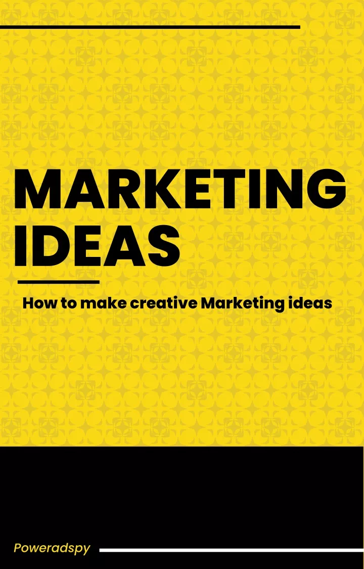 marketing ideas how to make creative marketing
