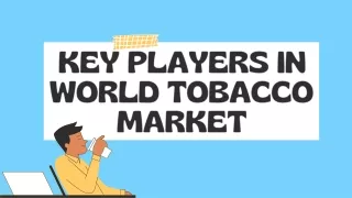 Key Players in World Tobacco Market