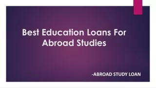 Best Education Loans For Abroad Studies PPT