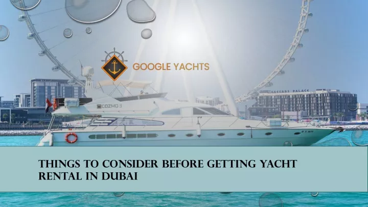 things to consider before getting yacht rental