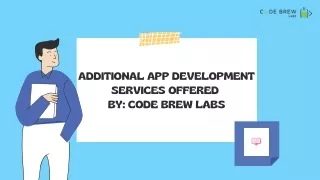 Additional App Development Services Offered By Code Brew Labs