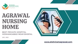 Meet Best Doctors in Hoshangabad Online - Agrawal Nursing Home