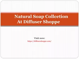 natural soap collcetion at diffuser shoppe