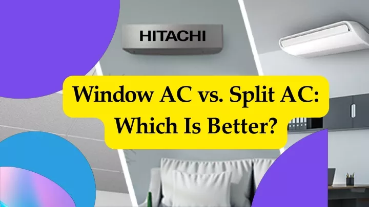 window ac vs split ac which is better