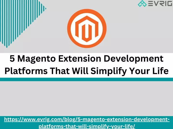 5 magento extension development platforms that