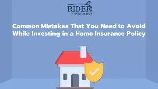 common mistakes that you need to avoid while investing in a home insurance policy
