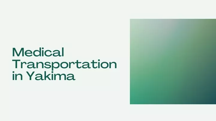 medical transportation in yakima