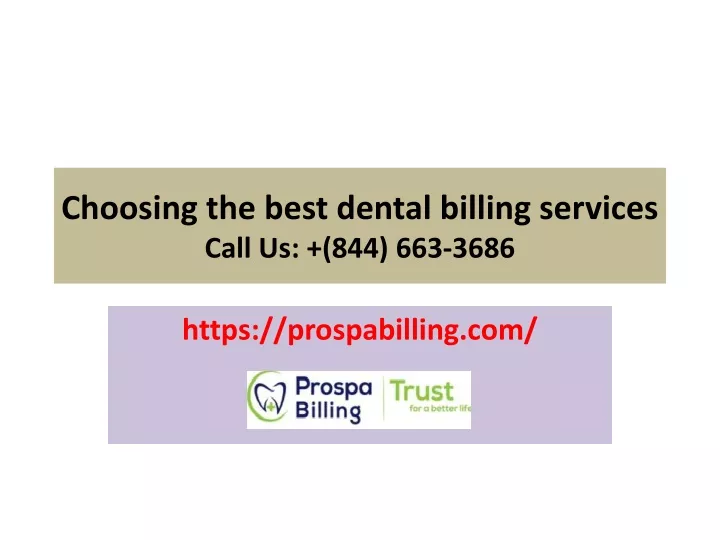 choosing the best dental billing services call us 844 663 3686