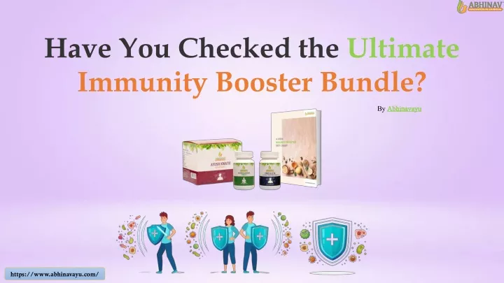 have you checked the ultimate immunity booster
