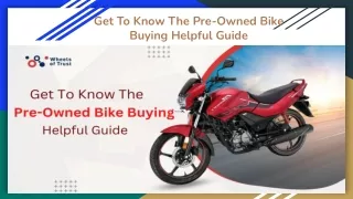 get to know the pre owned bike buying helpful