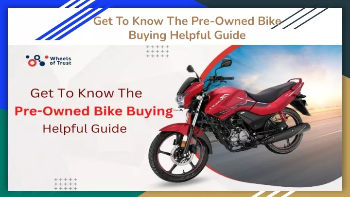 get to know the pre owned bike buying helpful