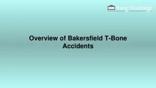 overview of bakersfield t bone accidents