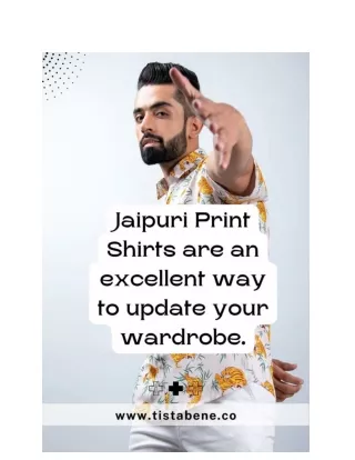 Jaipuri Print Shirts are an excellent way to update your wardrobe.