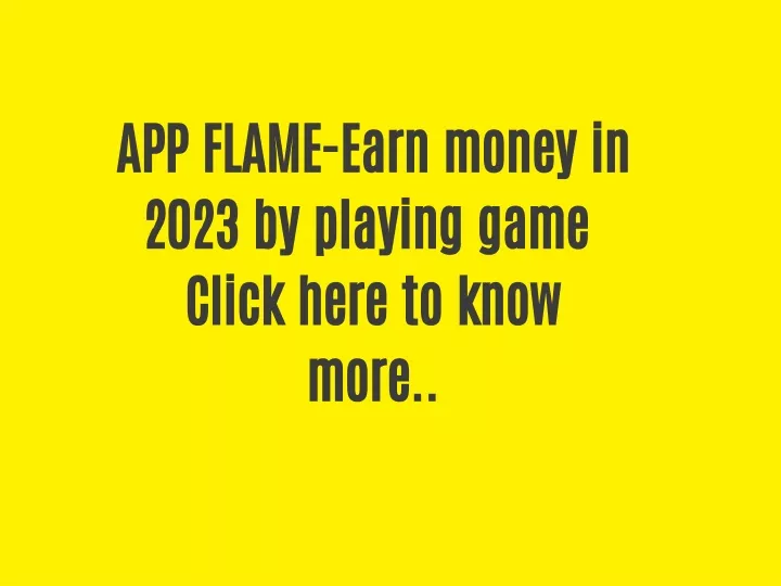 app flame earn money in 2023 by playing game