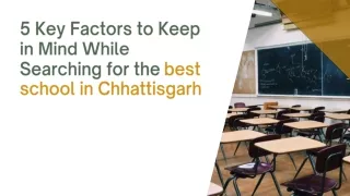 5 Key Factors to Keep in Mind While Searching for the best school in Chhattisgarh