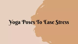 Yoga Poses To Ease Stress