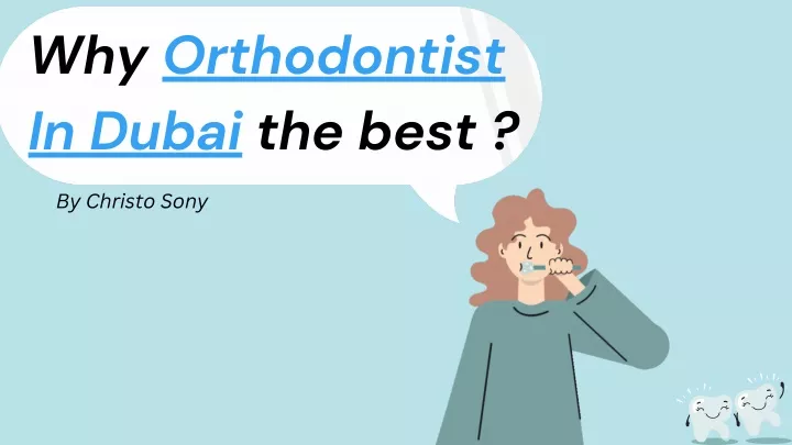 why orthodontist in dubai the best