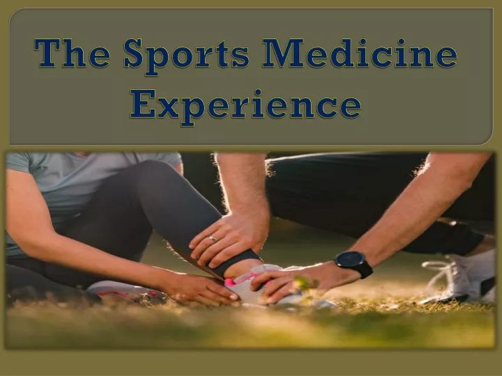 the sports medicine experience