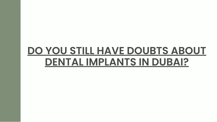 do you still have doubts about dental implants