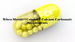 When Should I Consider Calcium Carbonate Supplements