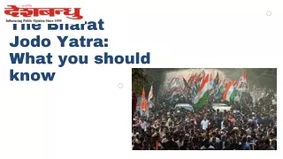 The Bharat Jodo Yatra: What you should know