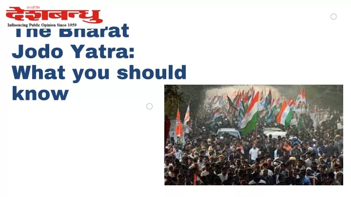 the bharat jodo yatra what you should know