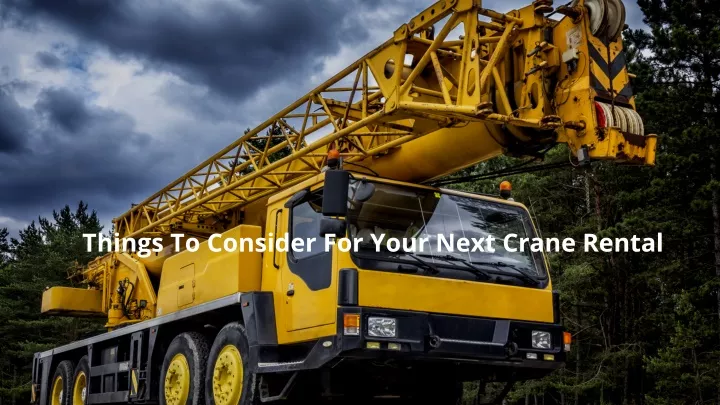 things to consider for your next crane rental