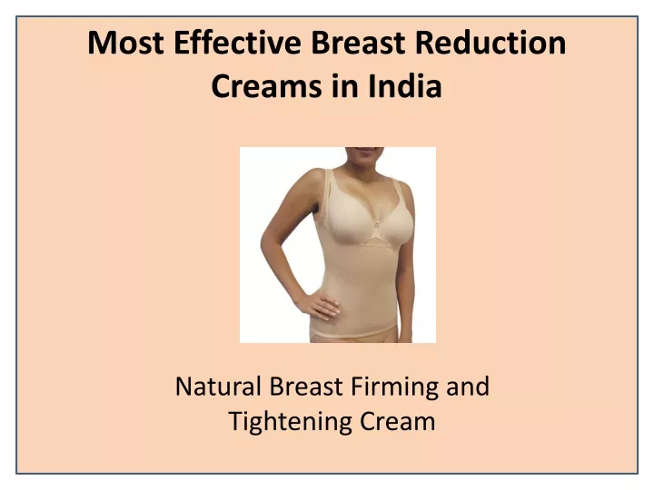 most effective breast reduction creams in india