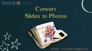 Best way to Convert Slides to Photos - Transfer to Digital