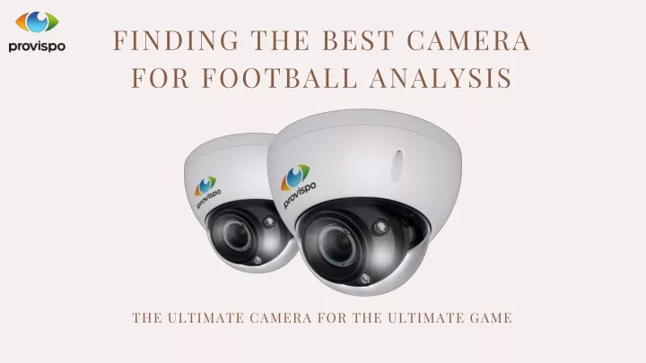 finding the best camera for football analysis