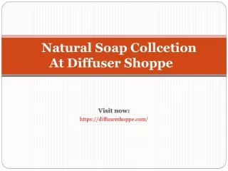 natural soap collcetion at diffuser shoppe