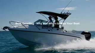 Boat Detailing - Why and When to Wax Your Boat