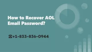 How to Recover AOL Email Password  1-833-836-0944
