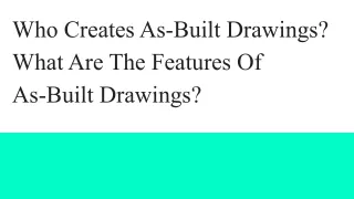 Who Creates As-Built Drawings_ What Are The Features Of As-Built Drawings?