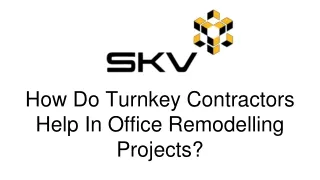 How Do Turnkey Contractors Help In Office Remodelling Projects?