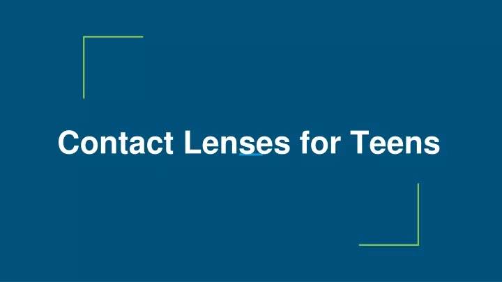 contact lenses for teens