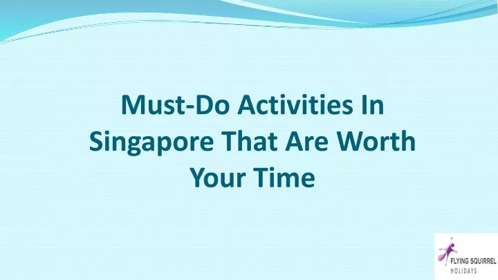 must do activities in singapore that are worth your time