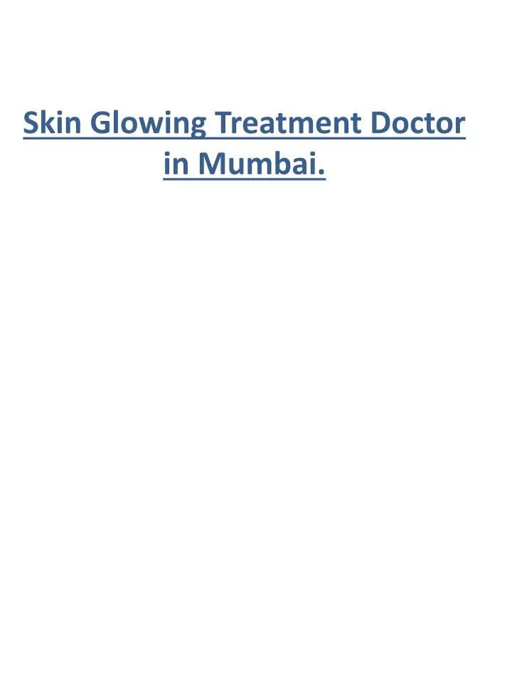 skin glowing treatment doctor in mumbai