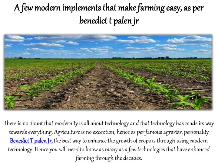 a few modern implements that make farming easy